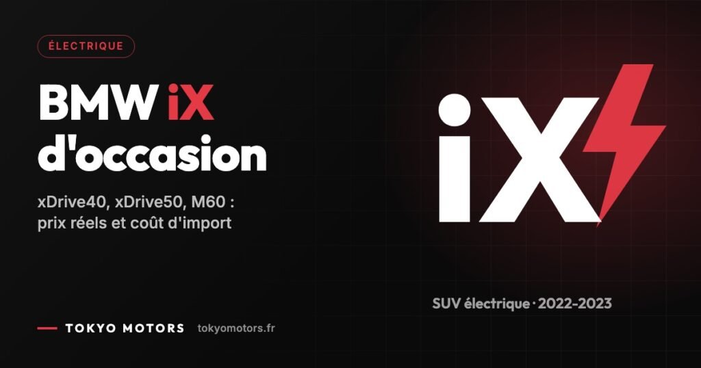 BMW iX d’occasion en Allemagne : prix réels 2026, xDrive40, xDrive50 et coût d’import