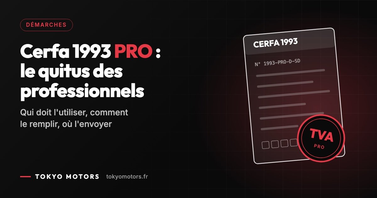 Cerfa 1993-PRO-D-SD : le quitus fiscal des professionnels de l'automobile