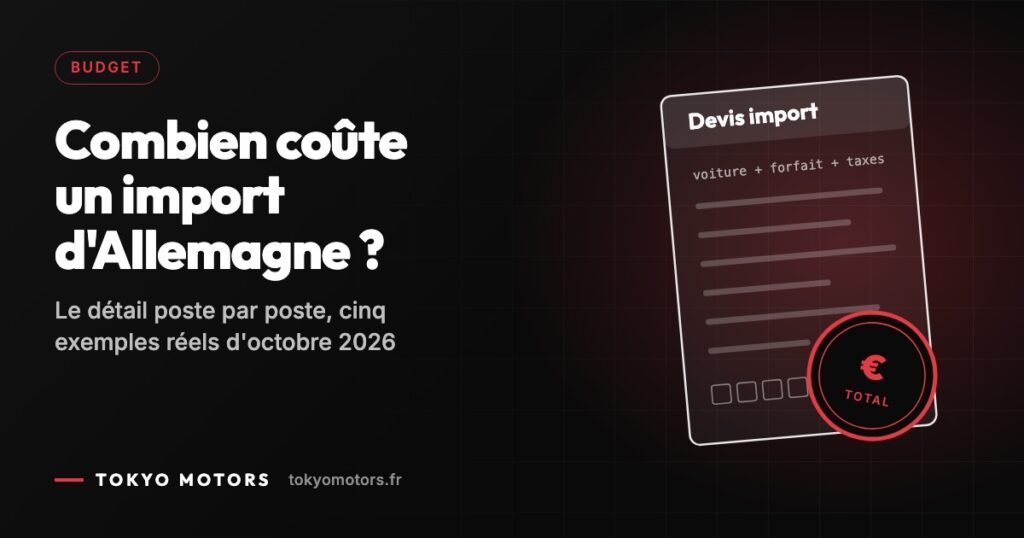 Combien coûte l’importation d’une voiture d’Allemagne en 2026 : le détail poste par poste