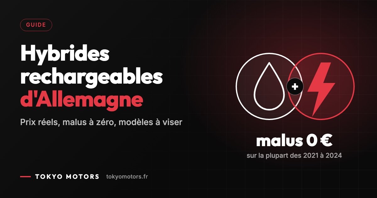 Importer une hybride rechargeable d'Allemagne : essence et électrique, malus à zéro