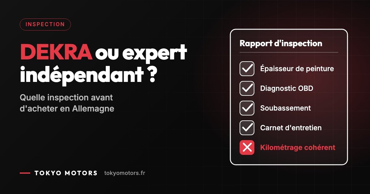 Inspection d'une voiture en Allemagne avant achat : DEKRA ou expert indépendant