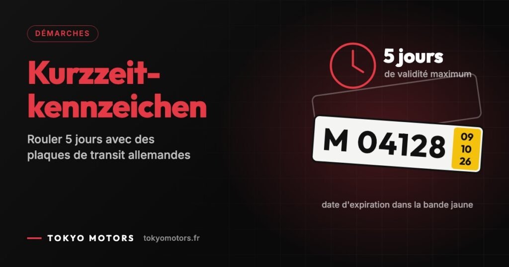 Kurzzeitkennzeichen : rouler 5 jours avec des plaques transit allemandes