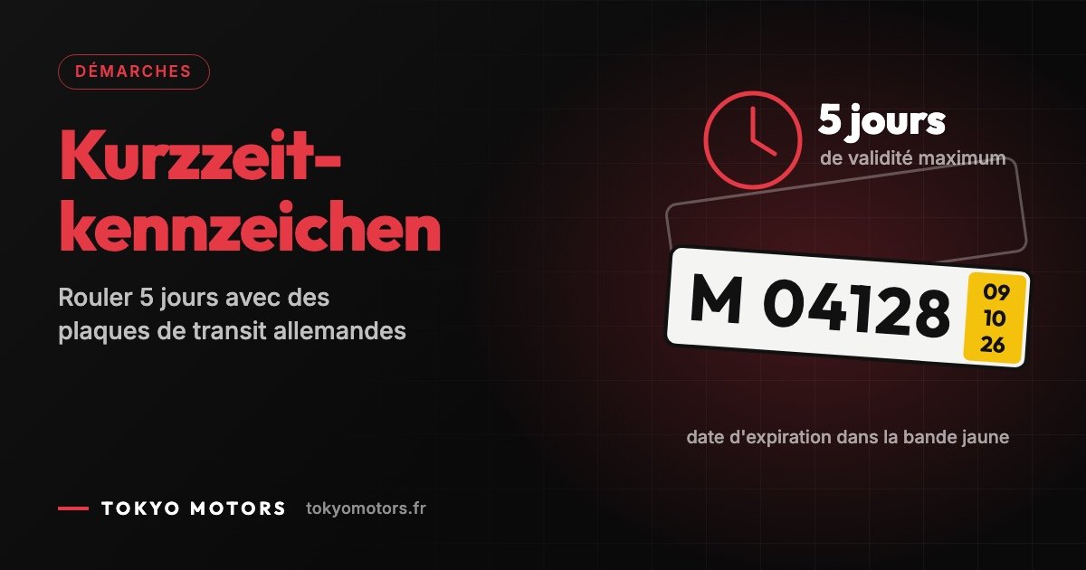 Kurzzeitkennzeichen : plaque de transit allemande valable 5 jours